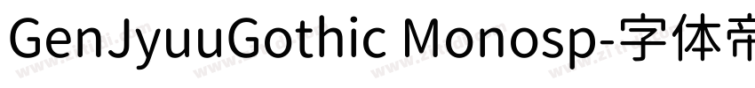 GenJyuuGothic Monosp字体转换